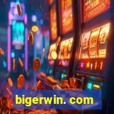 bigerwin. com